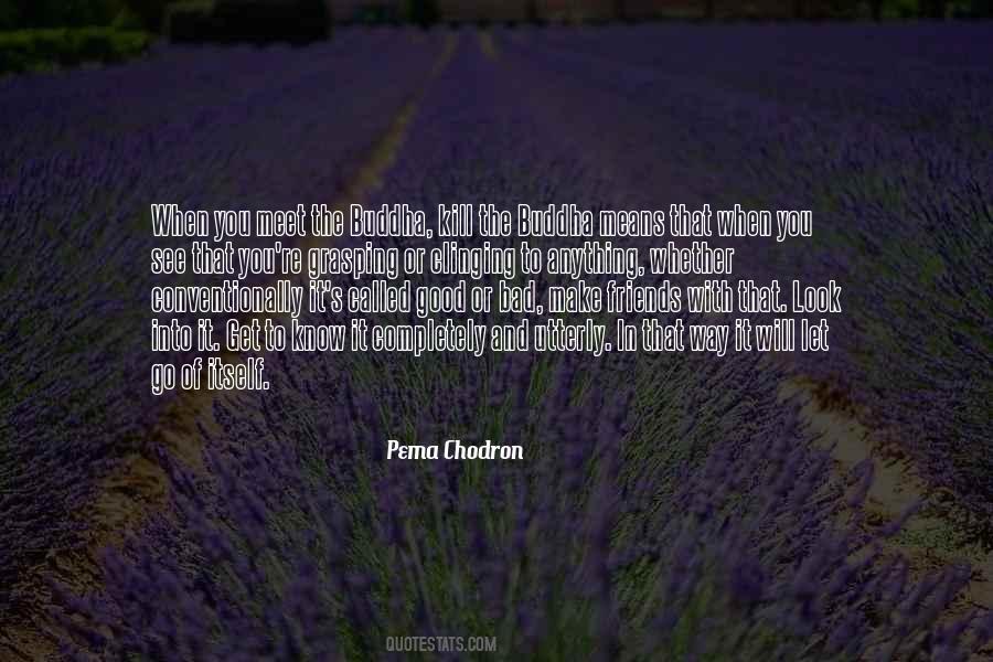 Clinging To Self Quotes #1877312