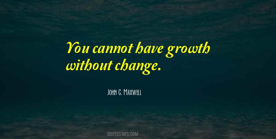 Growth John Maxwell Quotes #1568173