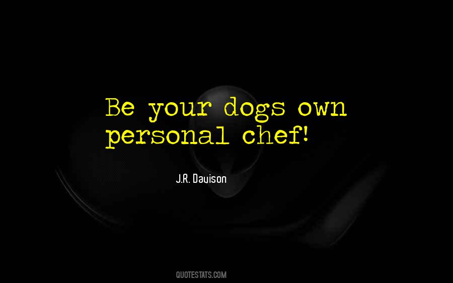 Your Dogs Quotes #1023463