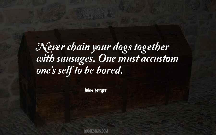 Your Dogs Quotes #1143498