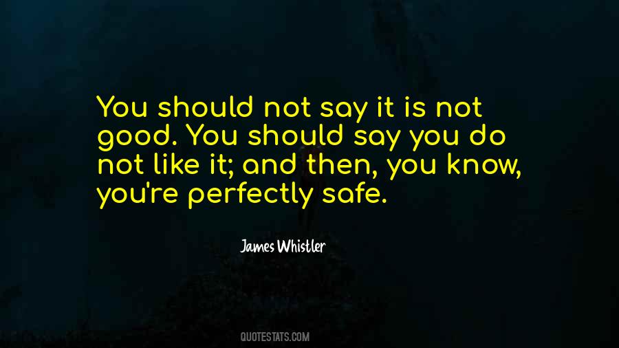 Perfectly Safe Quotes #610353