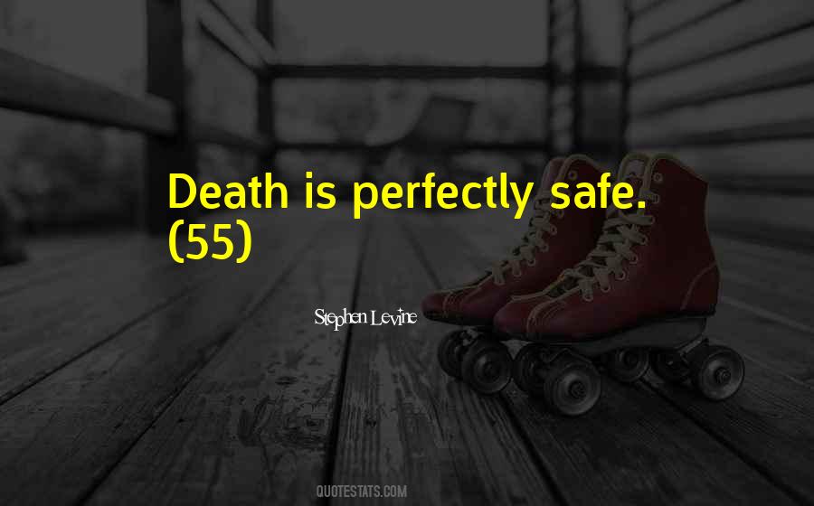 Perfectly Safe Quotes #708121