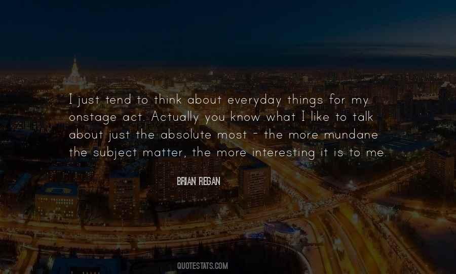 We Might Not Talk Everyday Quotes #419503