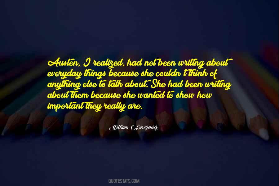 We Might Not Talk Everyday Quotes #873316