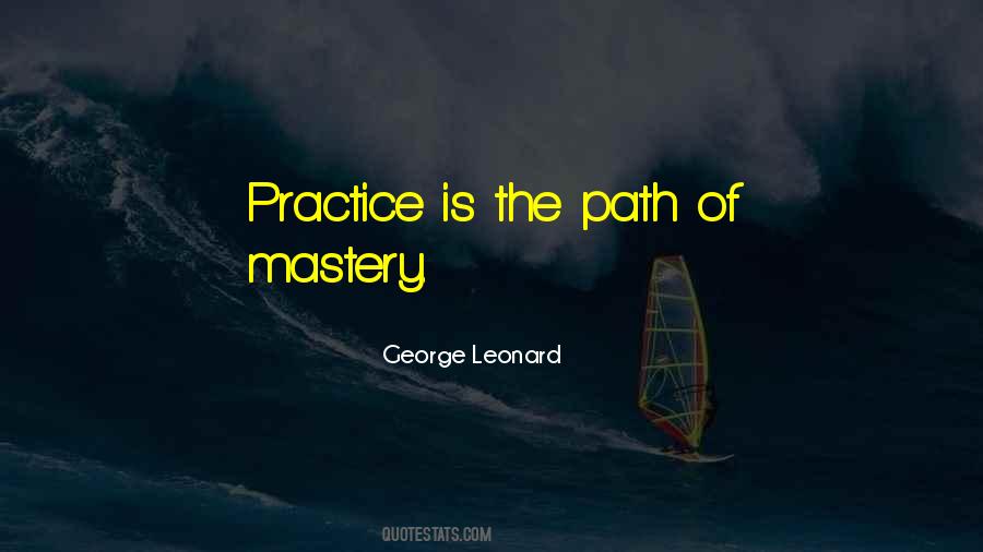 George Leonard Mastery Quotes #1485724