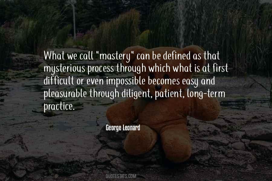 George Leonard Mastery Quotes #38527