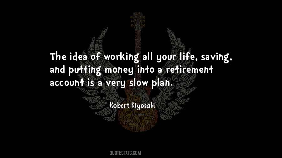 Retirement And Life Quotes #1485130