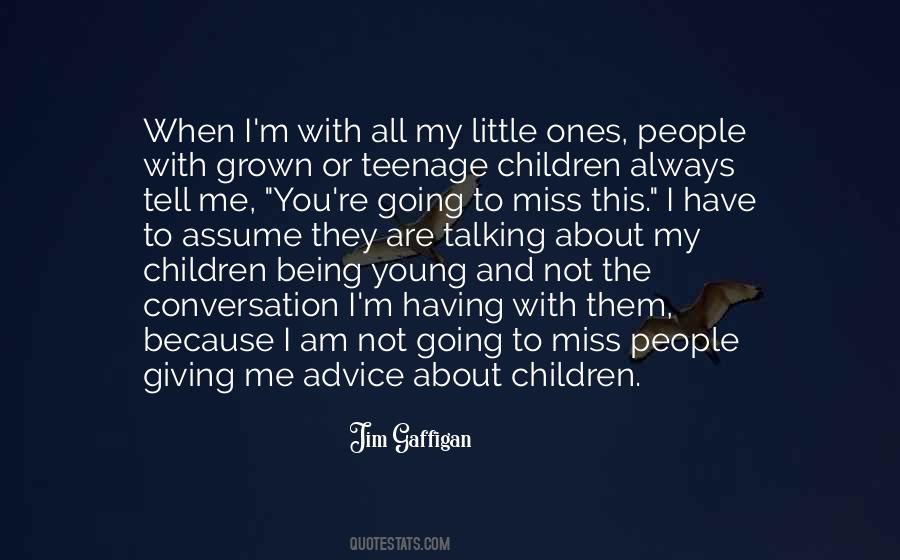 I Miss Our Conversation Quotes #1286852