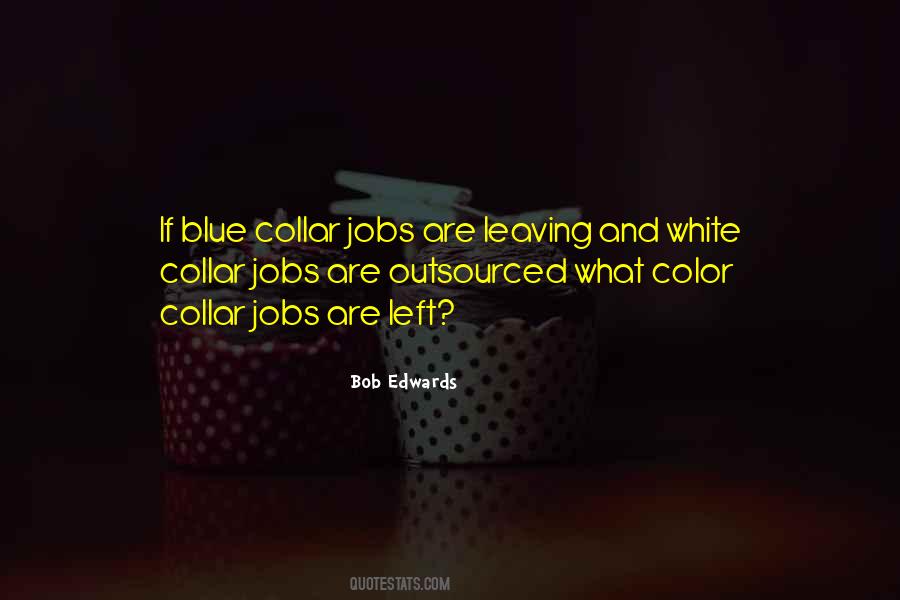 Bob White Quotes #1499356