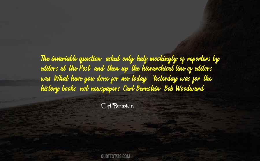 Bob Woodward And Carl Bernstein Quotes #1858810