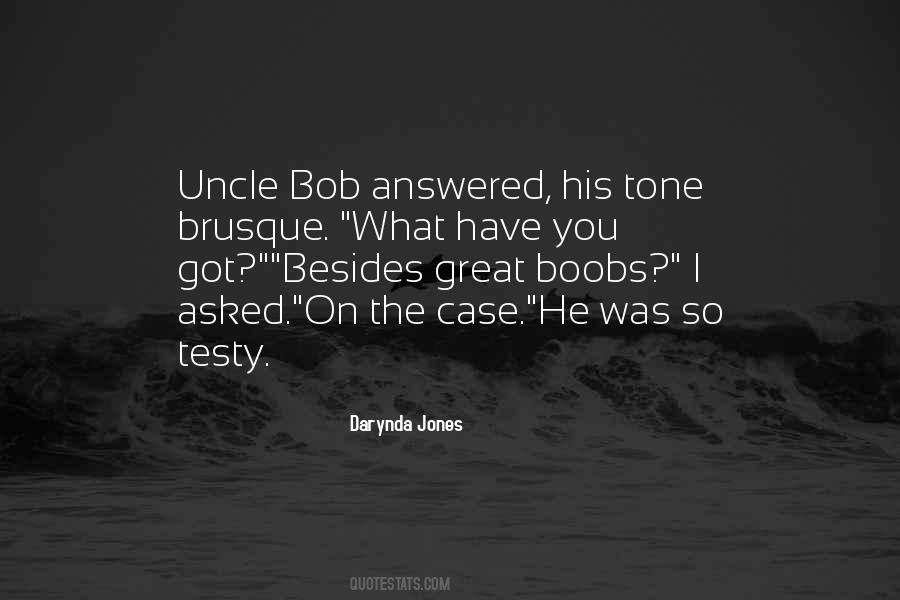 Bob's Your Uncle Quotes #999374