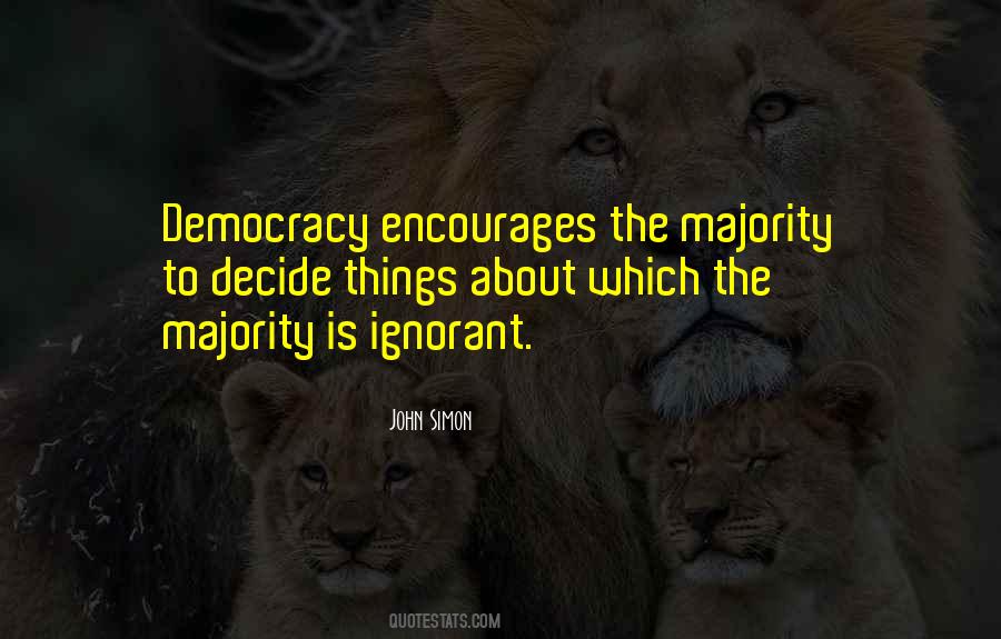 Ignorant Majority Quotes #1086823