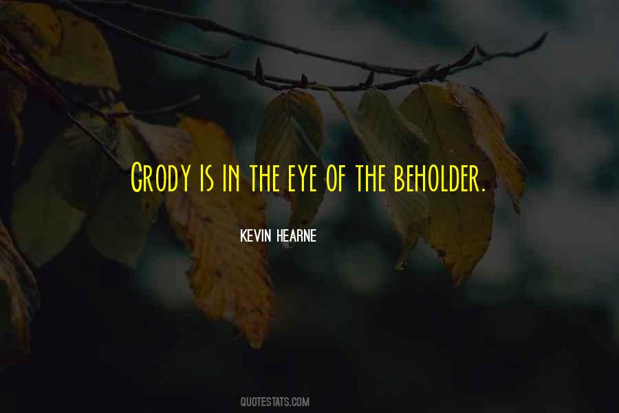 In The Eye Of The Beholder Quotes #1324673