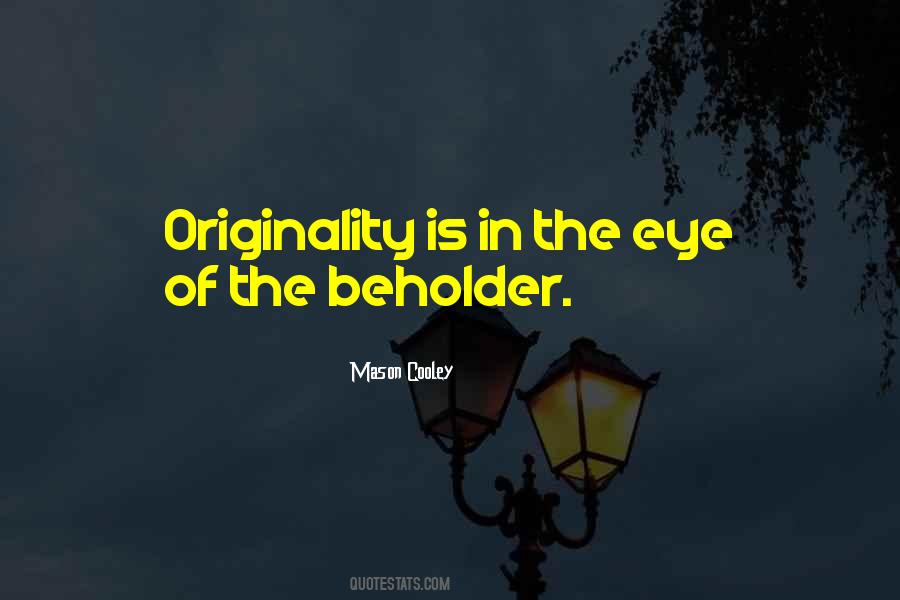 In The Eye Of The Beholder Quotes #1558879