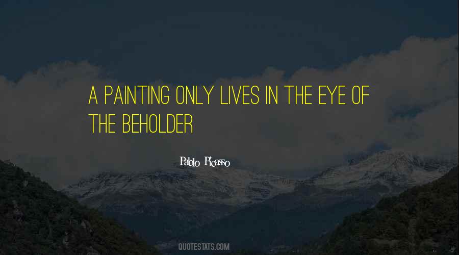 In The Eye Of The Beholder Quotes #543993