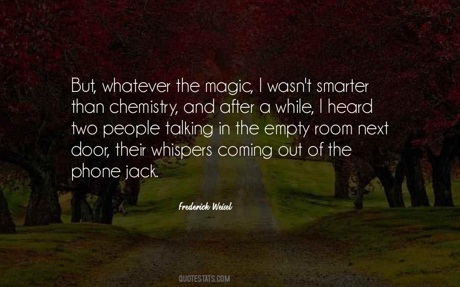 Fredercik Weisel Quotes #1603385