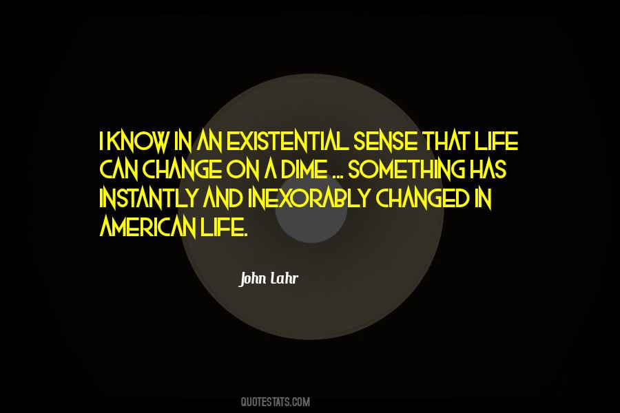 Life Can Change On A Dime Quotes #938208