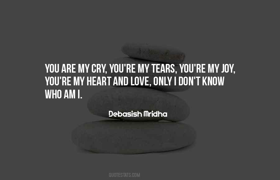Love Tears Happiness Quotes #1108928