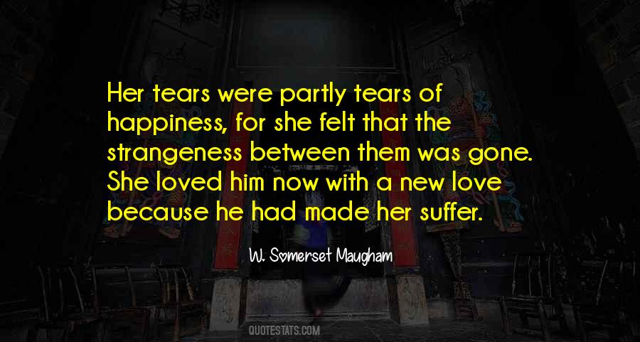 Love Tears Happiness Quotes #1761517