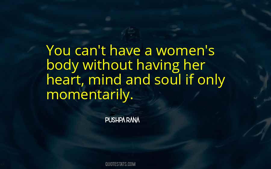 Body Heart And Soul Quotes #1078059