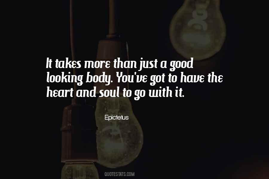 Body Heart And Soul Quotes #1138674