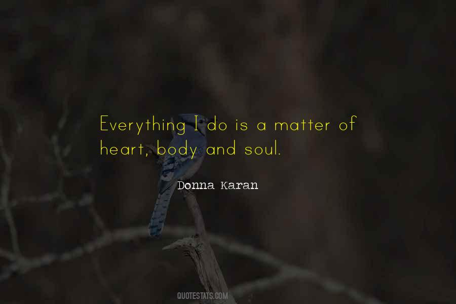 Body Heart And Soul Quotes #1152861