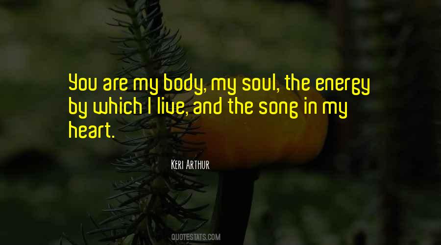 Body Heart And Soul Quotes #1221029