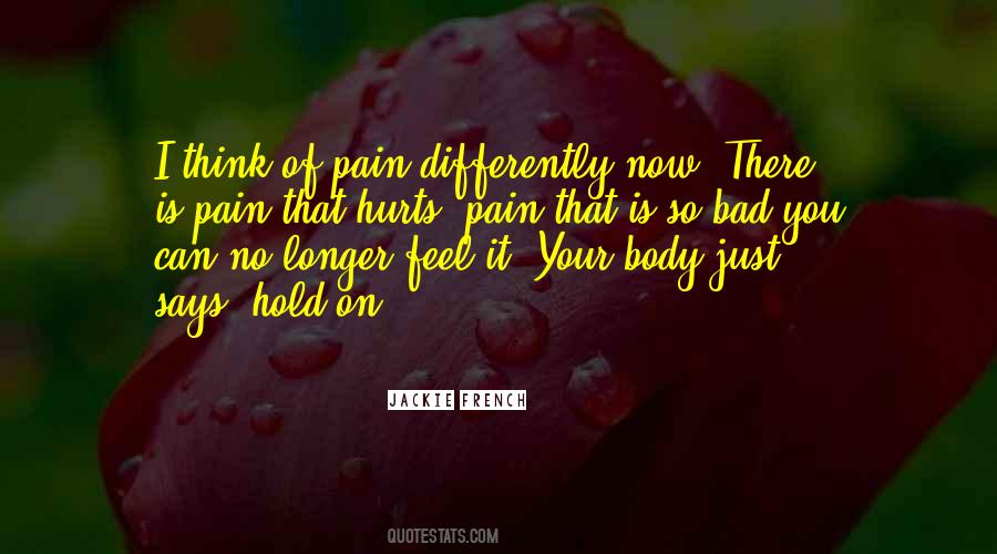 Body Hurts Quotes #1859944