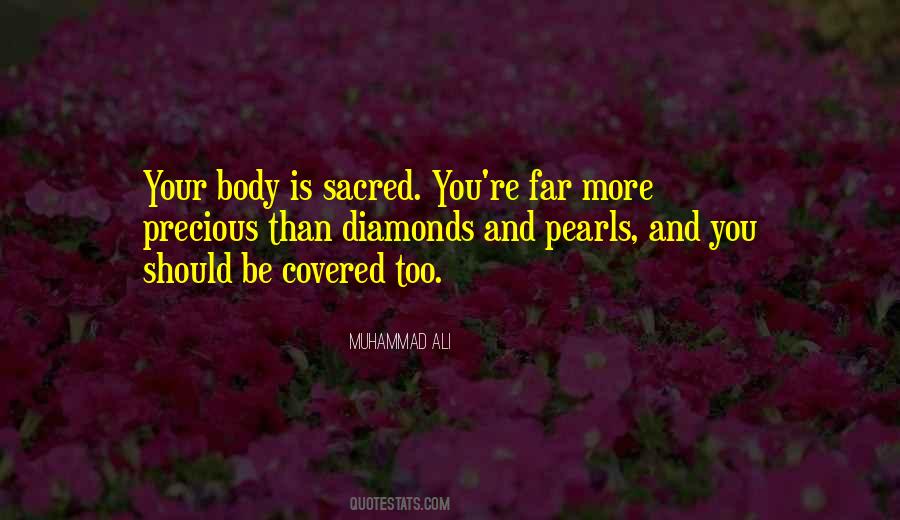 Body Is Sacred Quotes #1092623