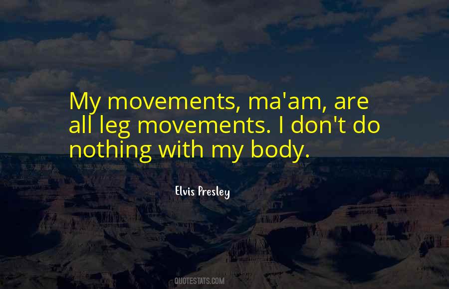 Body Movements Quotes #1626052