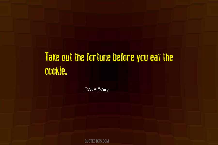 Cookie Fortune Quotes #1536519