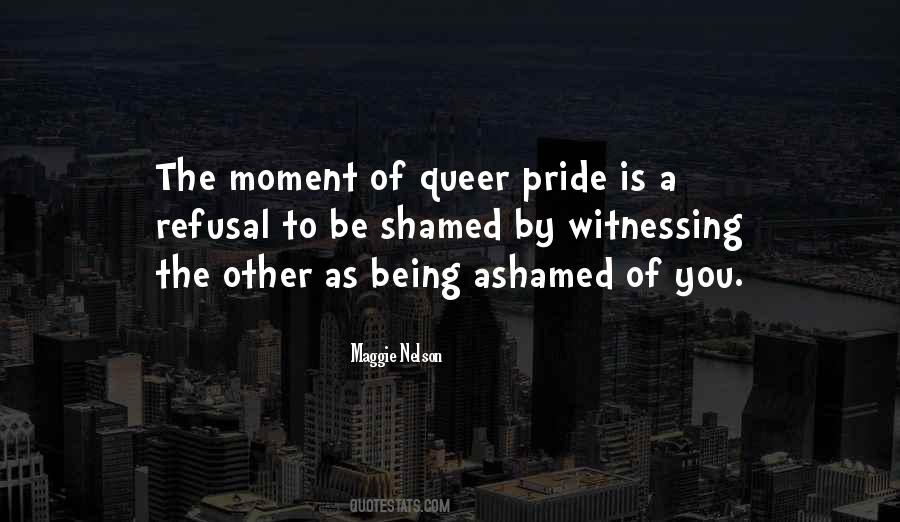 Being Ashamed Of What You Did Quotes #108379