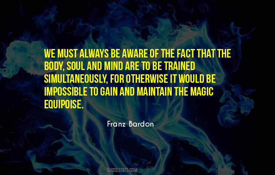 Body Soul And Mind Quotes #1096236