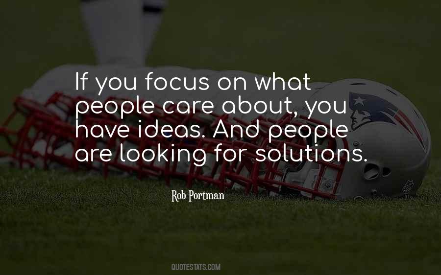 Focus On Solutions Quotes #1155256