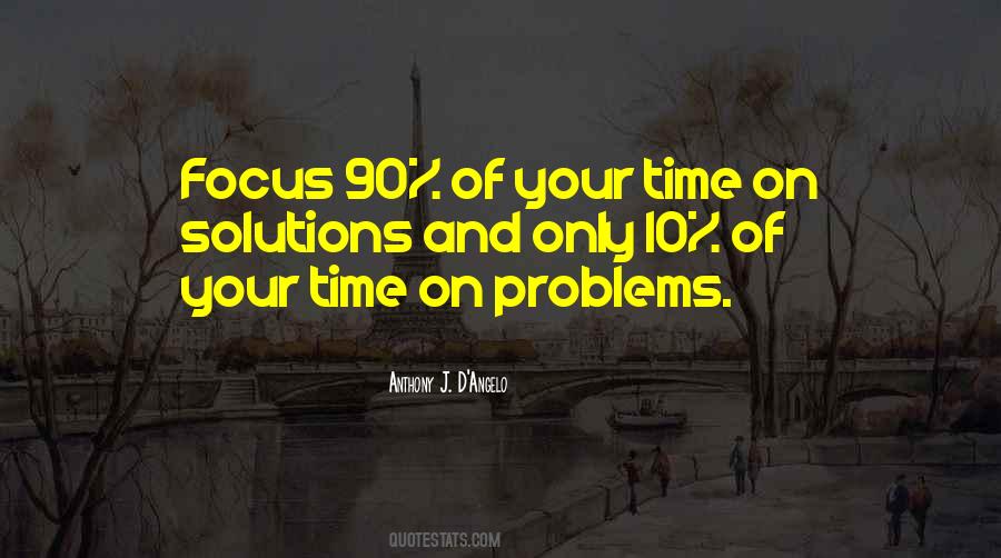 Focus On Solutions Quotes #697257