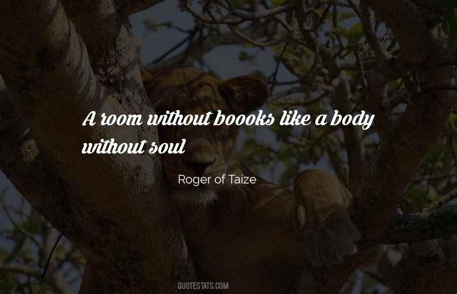 Body Without Soul Quotes #1366666