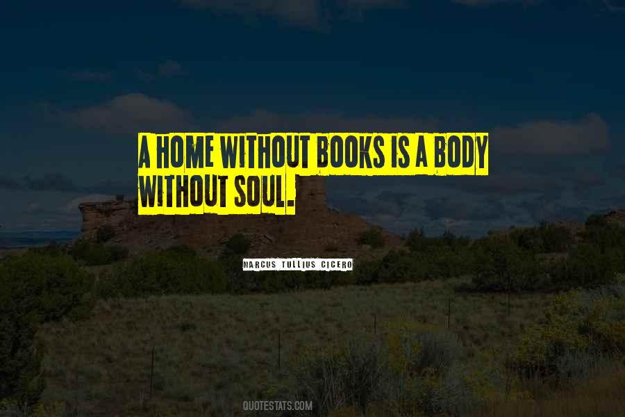 Body Without Soul Quotes #1719067