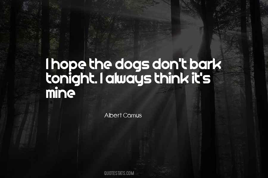Dogs Always Bark Quotes #628935