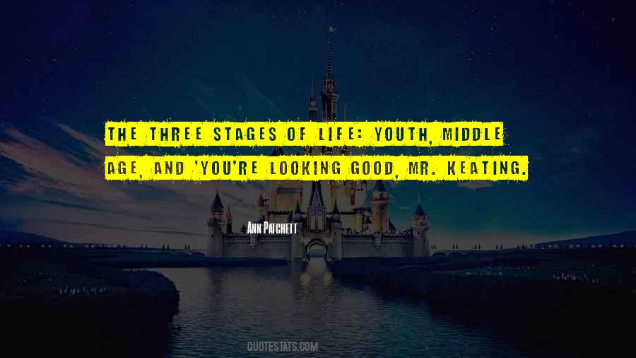Quotes About The Stages Of Life #748387
