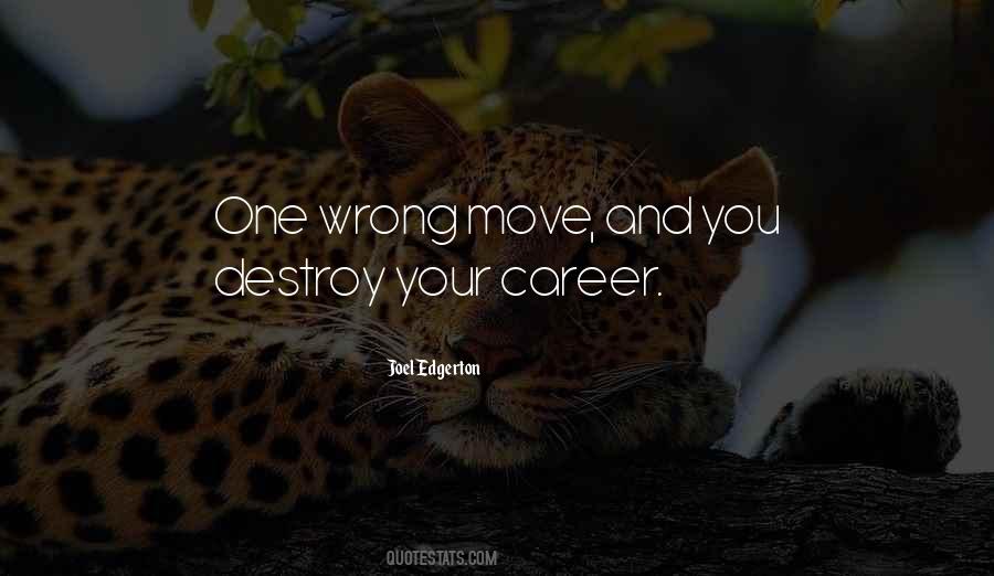 One Wrong Move Quotes #609619