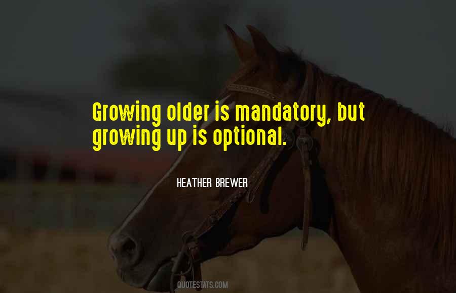 Growing Up Is Optional Quotes #214365