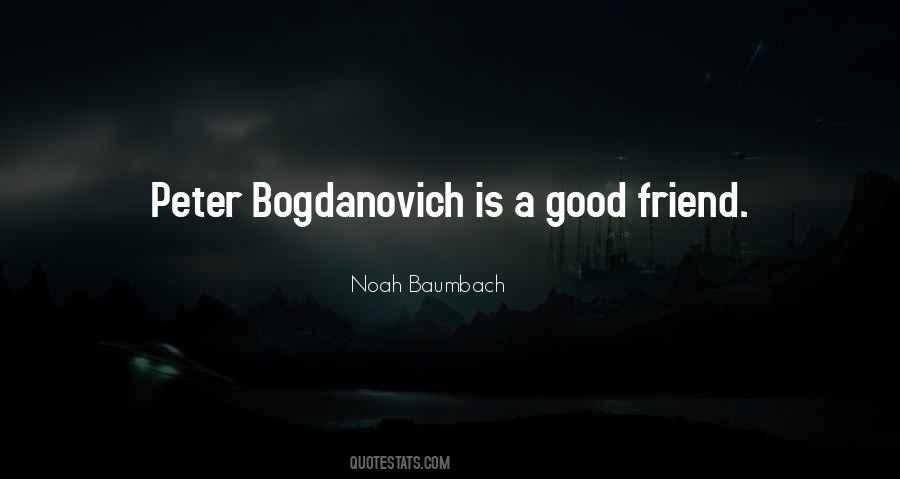 Bogdanovich Quotes #1157669