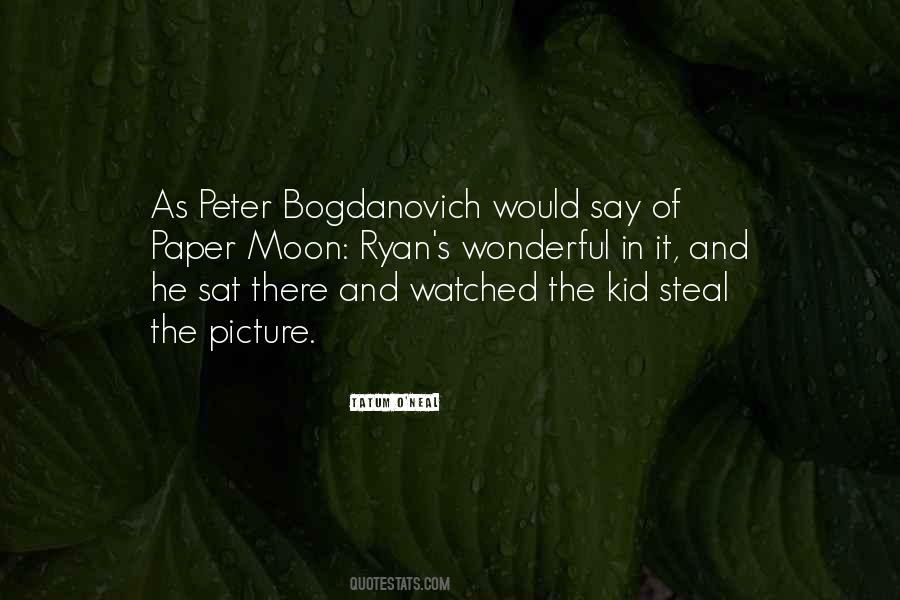 Bogdanovich Quotes #922475