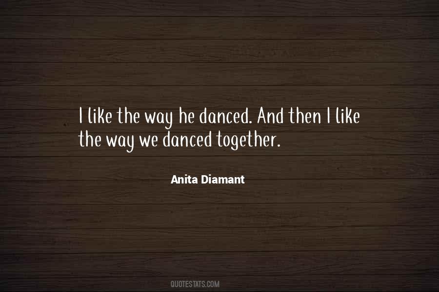 We Danced Quotes #1737788