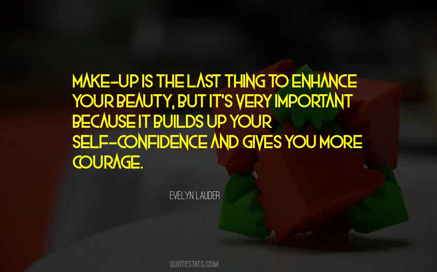 Confidence And Courage Quotes #1139534