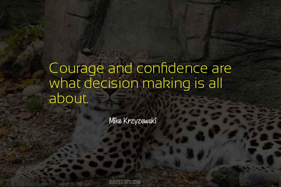 Confidence And Courage Quotes #524490