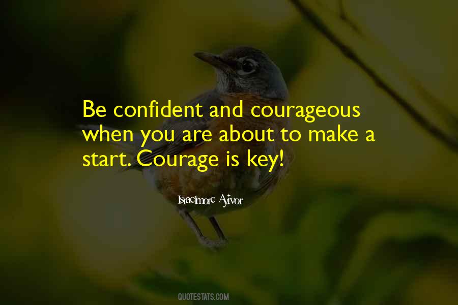 Confidence And Courage Quotes #592112