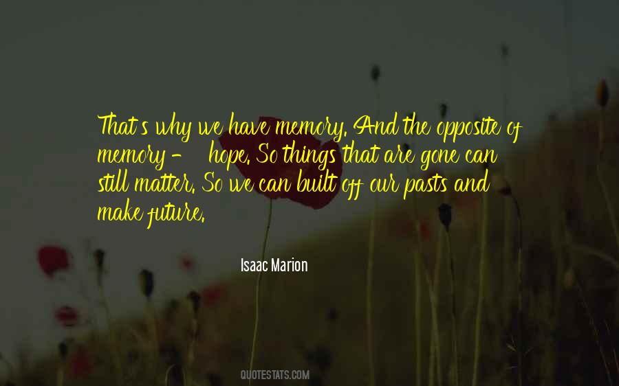 Our Pasts Quotes #1141810