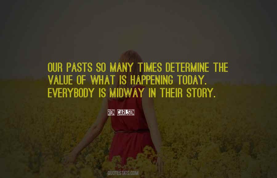 Our Pasts Quotes #538286