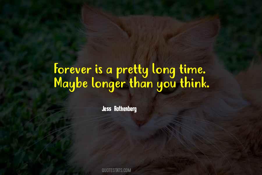 Forever Is A Long Time Quotes #1830141